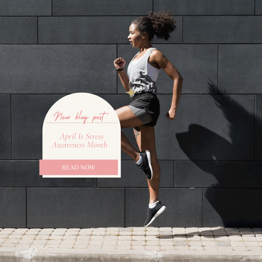 April Is Stress Awareness Month