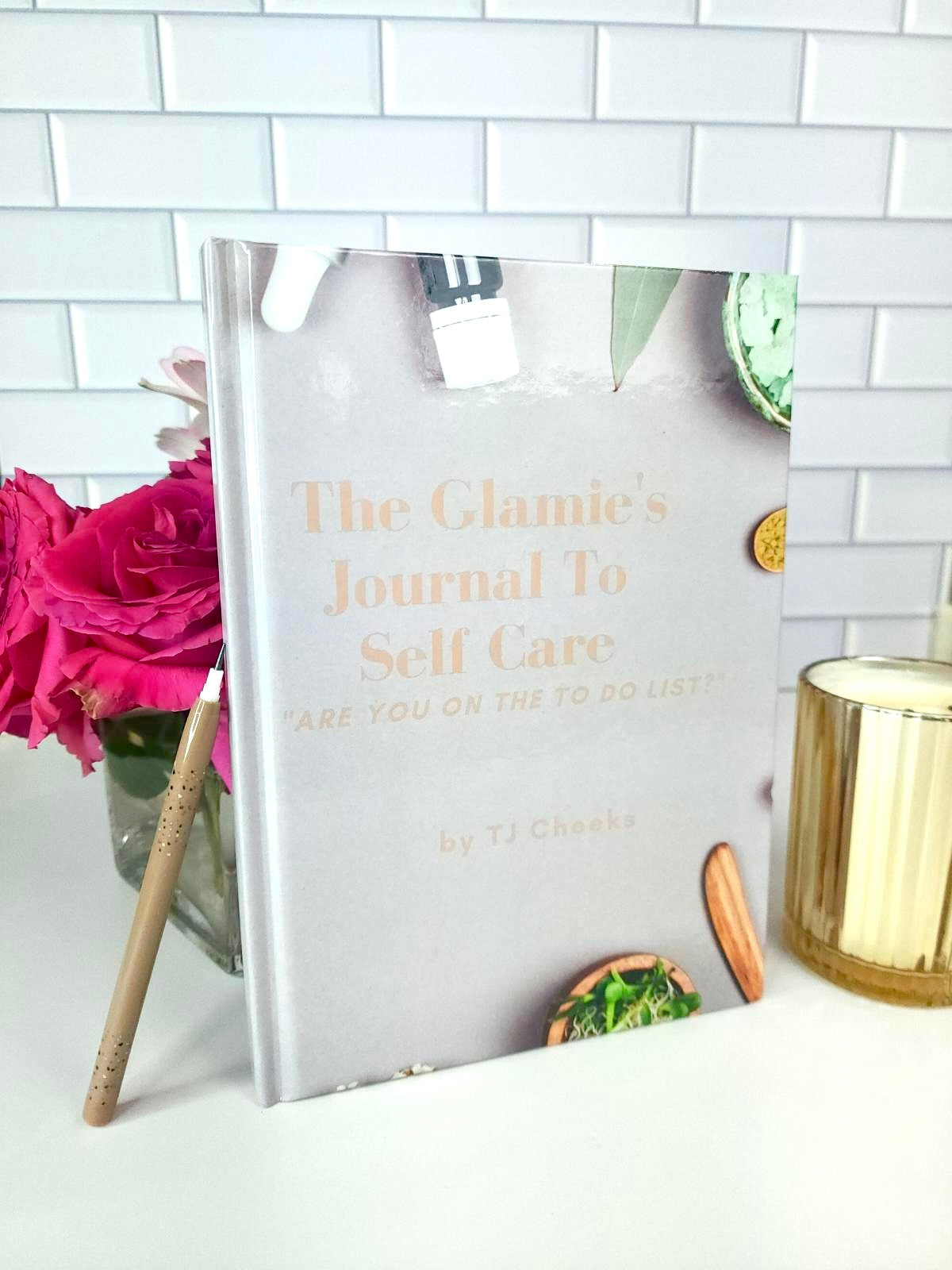 Journal: The Glamie's Journal To Self Care